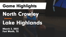 North Crowley  vs Lake Highlands Game Highlights - March 3, 2023