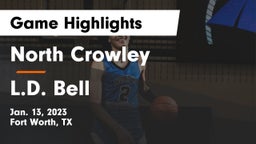 North Crowley  vs L.D. Bell Game Highlights - Jan. 13, 2023