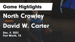 North Crowley  vs David W. Carter  Game Highlights - Dec. 9, 2022