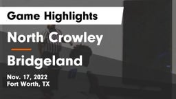 North Crowley  vs Bridgeland Game Highlights - Nov. 17, 2022