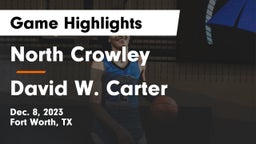 North Crowley  vs David W. Carter  Game Highlights - Dec. 8, 2023