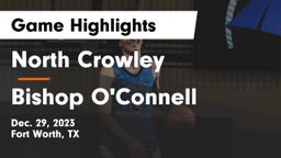 North Crowley  vs Bishop O'Connell  Game Highlights - Dec. 29, 2023