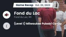 Recap: Fond du Lac  vs. (Level 1) Milwaukee Pulaski Co-Op 2023