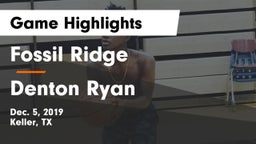 Fossil Ridge  vs Denton Ryan  Game Highlights - Dec. 5, 2019