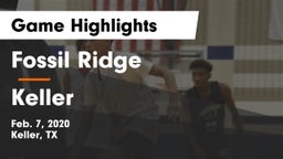 Fossil Ridge  vs Keller  Game Highlights - Feb. 7, 2020