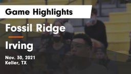 Fossil Ridge  vs Irving  Game Highlights - Nov. 30, 2021