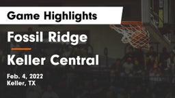 Fossil Ridge  vs Keller Central  Game Highlights - Feb. 4, 2022