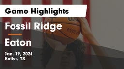 Fossil Ridge  vs Eaton  Game Highlights - Jan. 19, 2024