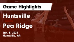 Huntsville  vs Pea Ridge  Game Highlights - Jan. 5, 2024