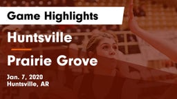 Huntsville  vs Prairie Grove  Game Highlights - Jan. 7, 2020