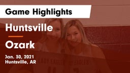 Huntsville  vs Ozark  Game Highlights - Jan. 30, 2021