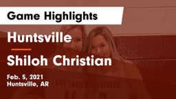 Huntsville  vs Shiloh Christian  Game Highlights - Feb. 5, 2021