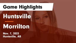 Huntsville  vs Morrilton  Game Highlights - Nov. 7, 2023