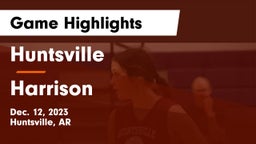 Huntsville  vs Harrison  Game Highlights - Dec. 12, 2023
