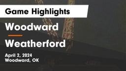 Woodward  vs Weatherford  Game Highlights - April 2, 2024