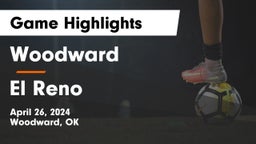 Woodward  vs El Reno  Game Highlights - April 26, 2024