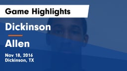 Dickinson  vs Allen  Game Highlights - Nov 18, 2016