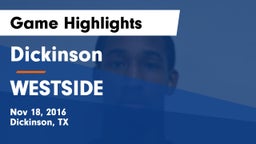 Dickinson  vs WESTSIDE  Game Highlights - Nov 18, 2016