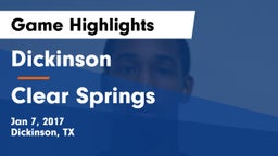 Dickinson  vs Clear Springs Game Highlights - Jan 7, 2017