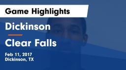 Dickinson  vs Clear Falls Game Highlights - Feb 11, 2017