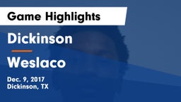 Dickinson  vs Weslaco  Game Highlights - Dec. 9, 2017