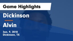 Dickinson  vs Alvin  Game Highlights - Jan. 9, 2018