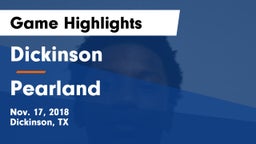 Dickinson  vs Pearland  Game Highlights - Nov. 17, 2018