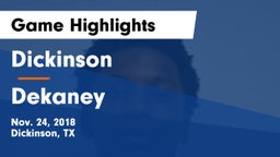 Dickinson  vs Dekaney  Game Highlights - Nov. 24, 2018