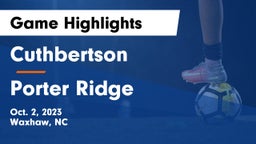 Cuthbertson  vs Porter Ridge  Game Highlights - Oct. 2, 2023
