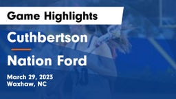Cuthbertson  vs Nation Ford  Game Highlights - March 29, 2023