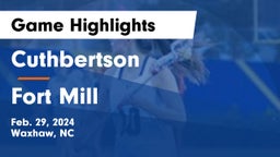 Cuthbertson  vs Fort Mill  Game Highlights - Feb. 29, 2024