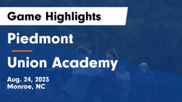 Piedmont  vs Union Academy  Game Highlights - Aug. 24, 2023