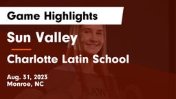 Sun Valley  vs Charlotte Latin School Game Highlights - Aug. 31, 2023