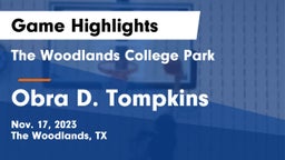 The Woodlands College Park  vs Obra D. Tompkins  Game Highlights - Nov. 17, 2023