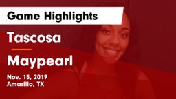 Tascosa  vs Maypearl  Game Highlights - Nov. 15, 2019