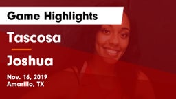 Tascosa  vs Joshua  Game Highlights - Nov. 16, 2019