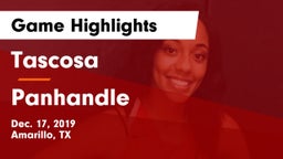 Tascosa  vs Panhandle  Game Highlights - Dec. 17, 2019