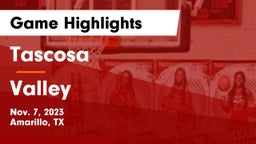 Tascosa  vs Valley  Game Highlights - Nov. 7, 2023