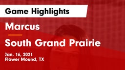 Marcus  vs South Grand Prairie  Game Highlights - Jan. 16, 2021