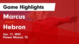 Marcus  vs Hebron  Game Highlights - Jan. 17, 2023