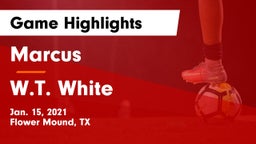 Marcus  vs W.T. White  Game Highlights - Jan. 15, 2021