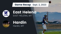 Recap: East Helena  vs. Hardin  2023