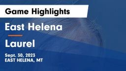 East Helena  vs Laurel  Game Highlights - Sept. 30, 2023