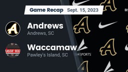 Recap: Andrews  vs. Waccamaw  2023