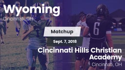 Matchup: Wyoming  vs. Cincinnati Hills Christian Academy 2018