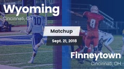 Matchup: Wyoming  vs. Finneytown  2018