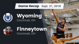 Recap: Wyoming  vs. Finneytown  2018