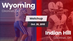 Matchup: Wyoming  vs. Indian Hill  2018