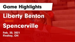 Liberty Benton  vs Spencerville  Game Highlights - Feb. 20, 2021