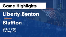 Liberty Benton  vs Bluffton  Game Highlights - Dec. 4, 2021